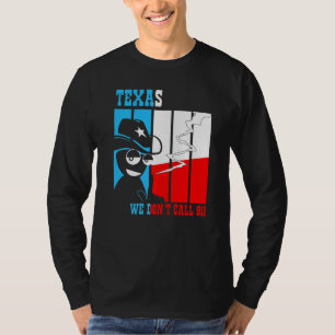 2de wijziging Pistool Texas We bellen niet naar 91 T-shirt