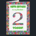 2e carte d'anniversaire pour Brother, Bright et Bu<br><div class="desc">Une carte de 2ème anniversaire pour un Frère, avec un numéro et une bordure à motifs brillants et mousseux. Vous pouvez également modifier le message intérieur si vous le souhaitez.</div>