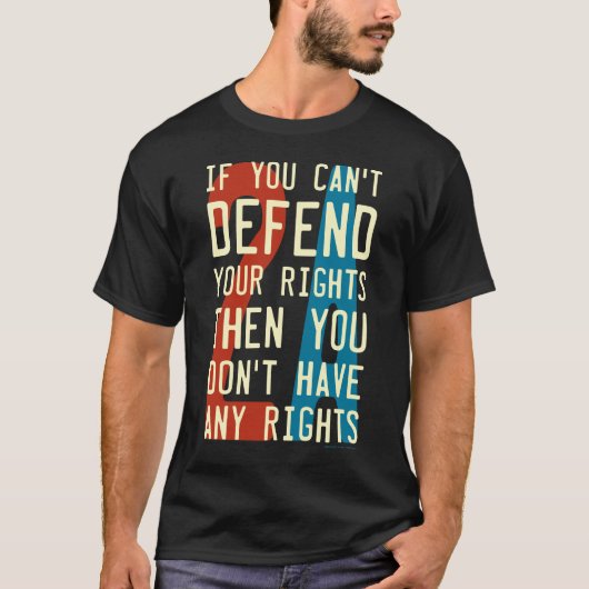 2e wijziging - Als u uw rechten niet kunt verdedig T-shirt (Voorkant)
