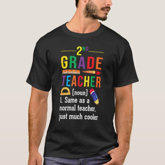 2nd Grade Teacher Definition Meaning Back to Schoo T-shirt (Voorkant)