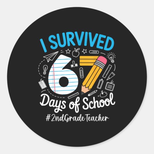 2nd Grade Teacher Survived 67 Days Of School Humor Ronde Sticker (Voorkant)