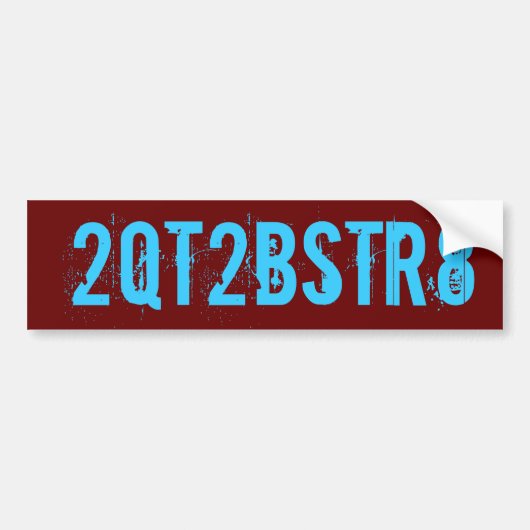 2QT2BSTR8 BUMPERSTICKER (Voorkant)