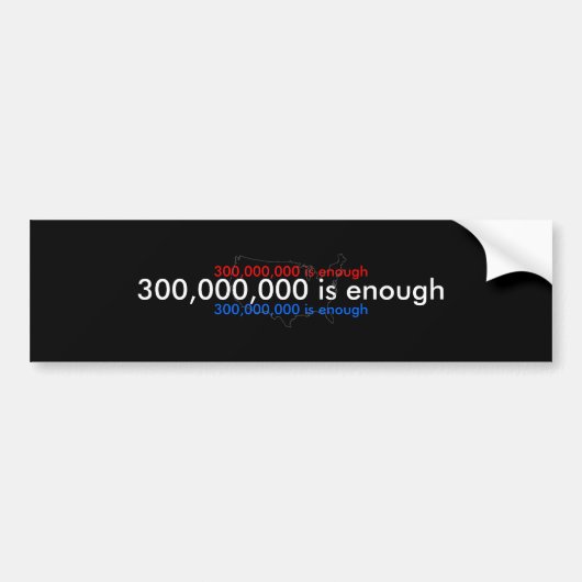 300.000.000 is genoeg, bumpersticker (Voorkant)