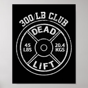 300 pond Dead Lift Club Gym Krachttraining Pow Poster