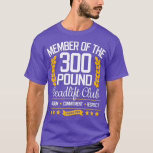 300 Pond Dodlift Club Gym voor mannen en vrouwen T-shirt