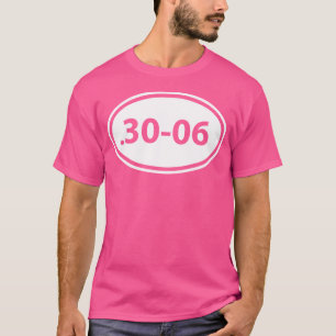 30-06 Pistool Ammo Jachtgeweer Kaliber Idee T-shirt