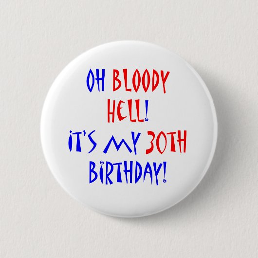 30 Bloody Hell Ronde Button 5,7 Cm (Voorkant)