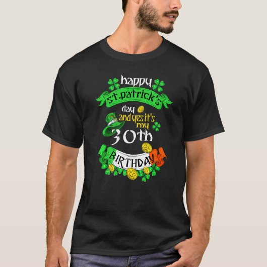 30 jaar oude sint-Patricks dag is mijn 30e verjaar T-shirt (Voorkant)