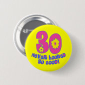 30 Nooit zo goed gezien! Ronde Button 5,7 Cm (Voorkant /achterkant)