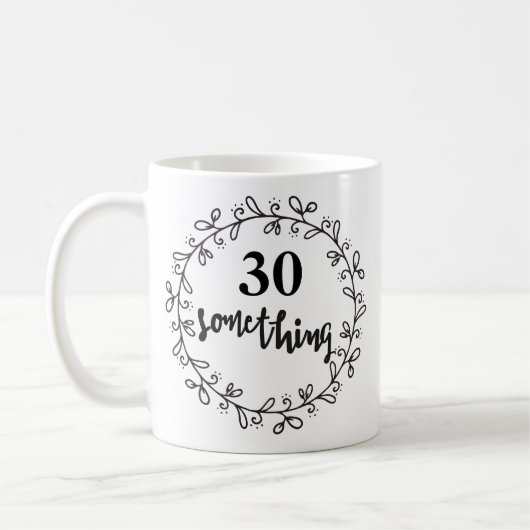 30 Quelque chose - Funny 30e anniversaire & up Mug (Gauche)