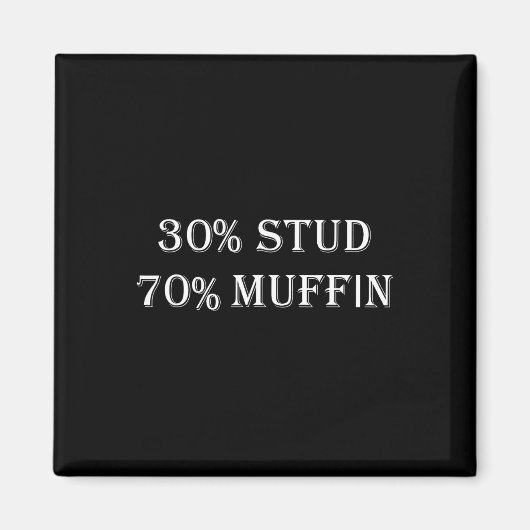 30% Stud 70% Muffin Grappige Valentijnsspreuken Magneet (Voorkant)