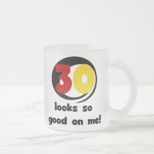 30 ziet er zo goed uit voor mij T-shirts en cadeau Matglas Koffiemok