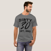 30e anniversaire Dirty 30 Est.1993 T-Shirt (Devant entier)