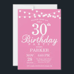 30e anniversaire Invitation rose<br><div class="desc">30e anniversaire Invitation avec lumières à cordes. Arrière - plan rose. Femme Lady Élégante anniversaire moderne. 13ème 15ème 16ème 18ème 20ème 21ème 30ème 40ème 50ème 60ème 70ème 80ème 90ème 100ème, Tout âge. Pour plus de personnalisation, cliquez sur le bouton "Customiser" et utilisez notre outil de conception pour modifier ce modèle....</div>