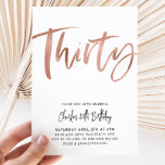 30e anniversaire Invitation Rose blanche Or Trente<br><div class="desc">Forty - White et Faux Rose Gold Birthday Invitation avec police de script de brosse moderne. Une invitation simple et amusante pour un anniversaire d'adulte pour votre 30ème anniversaire.</div>