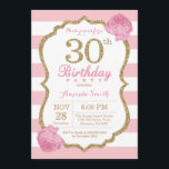 30e anniversaire Invitation rose et or Floral<br><div class="desc">Invitation du 30e anniversaire. Rose et Or. Parties scintillant or. Les rayures rose et blanche. Fleur Florale Rose. Anniversaire adulte. Fête d'anniversaire des femmes. Pour plus de personnalisation,  cliquez sur le bouton "Customiser" et utilisez notre outil de conception pour modifier ce modèle.</div>