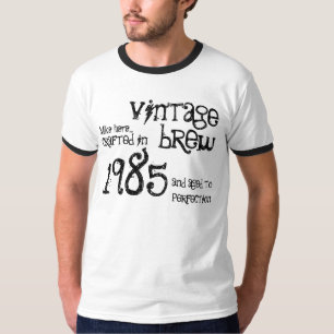 30e geboorte-cadeau 1985  Brew of eender welk jaar T-shirt