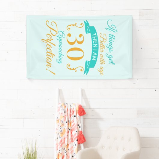 30e verjaardag beter met leeftijd spandoek (Insitu)