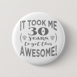 30e verjaardag Geweldig Ronde Button 5,7 Cm