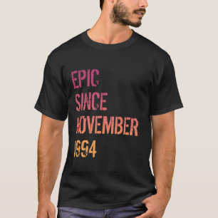 30e Verjaardag Mannen Vrouwen Epic Geboren Novembe T-shirt