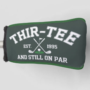 30e verjaardagscadeau 30e Thir-Tee nog steeds op P Golfheadcover