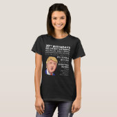 30e verjaardagscadeau Grappig Trump Quote Shirt vo (Voorkant volledig)