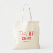 30e verjaardagsfeestje Dertig AF Crew Squad Groep Tote Bag (Voorkant)