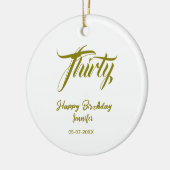 30th birthday add name date year gold template thi keramisch ornament (Links)