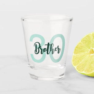 30th Birthday Brother Green Script Modern Shot Glas
