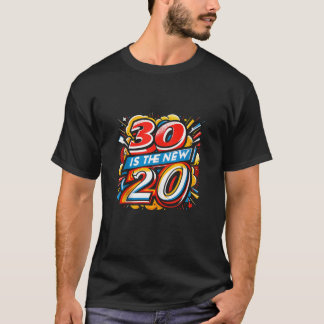 30th Birthday Gifts 30 is de nieuwe 20 Grappig Gra T-shirt