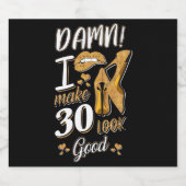 30th Birthday | I Make 30 Looks Good Bier Etiket (Enkel label)