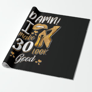 30th Birthday I Make 30 Looks Good Cadeaupapier