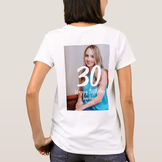 30th Birthday Naam toevoegen Datum Jaar Wit Foto T-shirt (Achterkant)