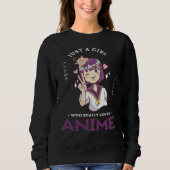 31.Alleen een meisje dat echt van Anime houdt Trui (Voorkant)