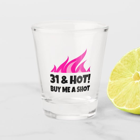 31 & Hot Me Acheter A Shot Anniversaire fête verre (Devant)