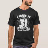 31 Jaar Oud Sarcastisch Meme Grappig 31e Verjaarda T-shirt (Voorkant)