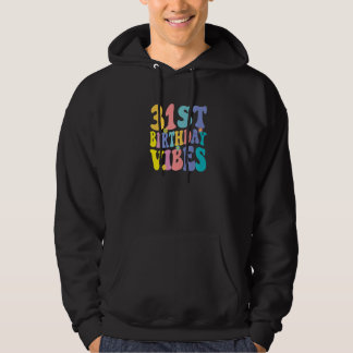31e verjaardag vibes 31 jaar oud retro hoodie