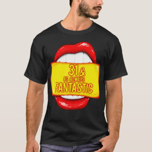 31e verjaardag vrouwen 31 zoals altijd fantastisch t-shirt