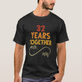 32 jaar samen met de heer t-shirt (Voorkant)