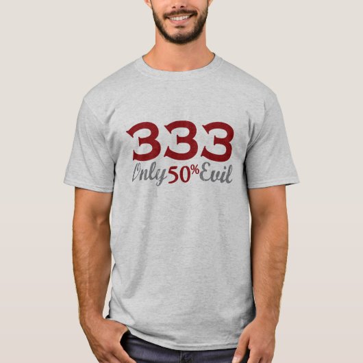 333 Slechts een half Kwaad T-shirt (Voorkant)