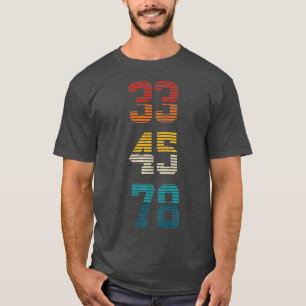 33 45 78 RPM Retro Vinyl Record DJ Muziek T-shirt