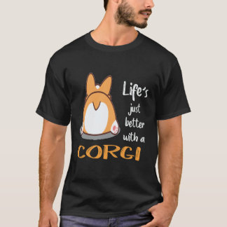 33 Het leven is gewoon beter met een Corgi T-shirt