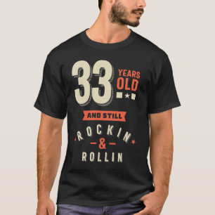 33 jaar oud - 33 jaar cadeau t-shirt