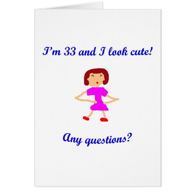 33 j'ai 33 ans et je semble mignon ! (Devant)