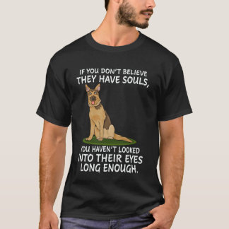 34 Als je niet gelooft dat ze een ziel hebben, heb T-shirt