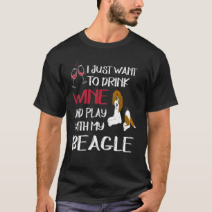 352 Drink wijn en speel met mijn beagle T-shirt