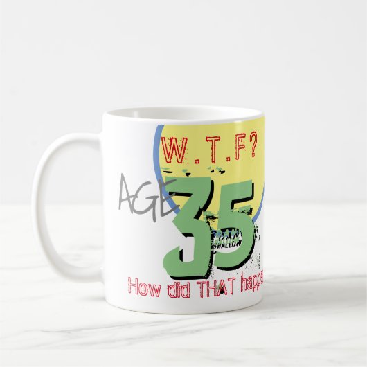 35 jaar. WTF? Hoe is dat gebeurd? KoffieMok (Links)