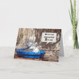 35e verjaardag Humor Pelicans Kaart