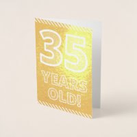 35ste verjaardag: "35 jaar oud!" goudfolie-Kaart