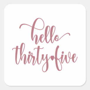 35th Birthday Women Hello 35 Cute 35 Years Old Vierkante Sticker